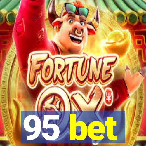 95 bet